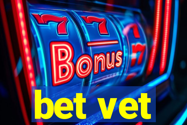 bet vet